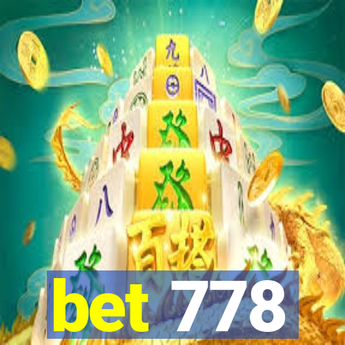 bet 778